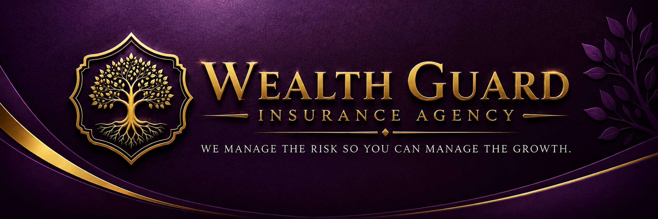 Wealth Guard Insurance Agency. We manage the risk so you can manage the growth.